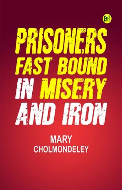 Prisoners: Fast Bound In Misery And Iron