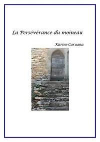 La Persévérance du moineau: Sur le chemin de Compostelle