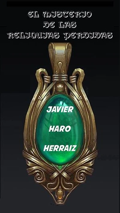 EL MISTERIO DE LAS RELIQUIAS PERDIDAS