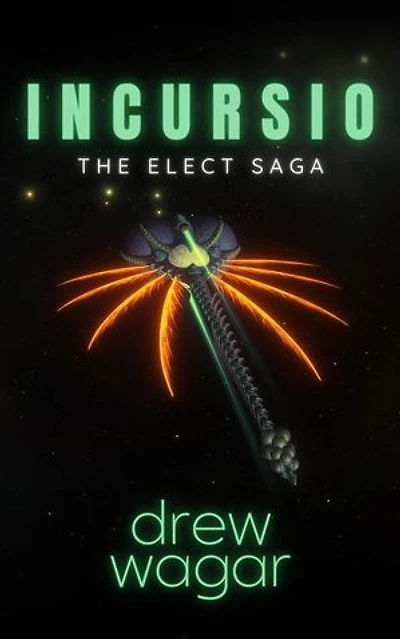 Incursio: The Elect Saga, #3