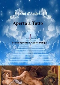 Aperta a Tutto: Le conseguenze di Godete Dunque