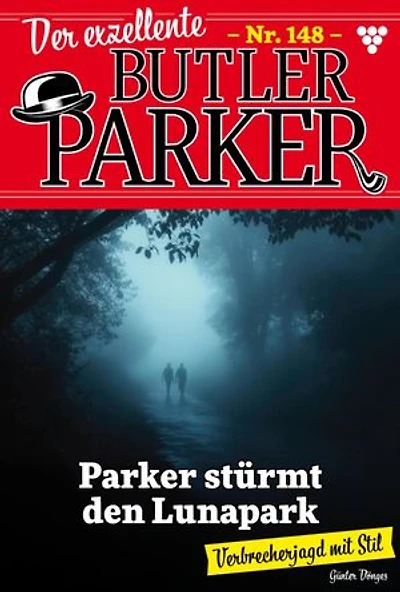 Parker stürmt den Lunapark: Der exzellente Butler Parker 148 – Kriminalroman