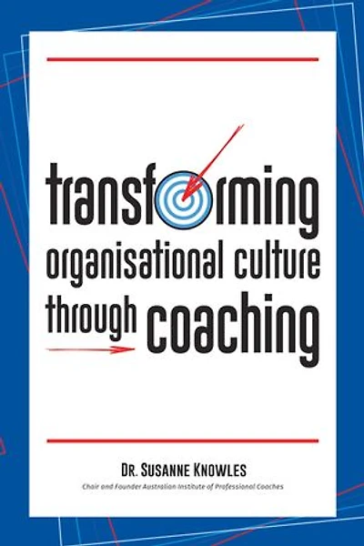 Transforming Organisational Culture Through Coaching