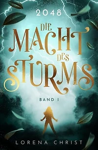 2048: Die Macht des Sturms: Band I