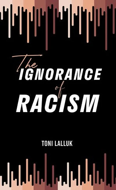 The Ignorance of Racism