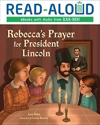 Rebecca's Prayer for President Lincoln