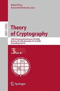Theory of Cryptography: 18th International Conference, TCC 2020, Durham, NC, USA, November 16-19, Proceedings, Part III