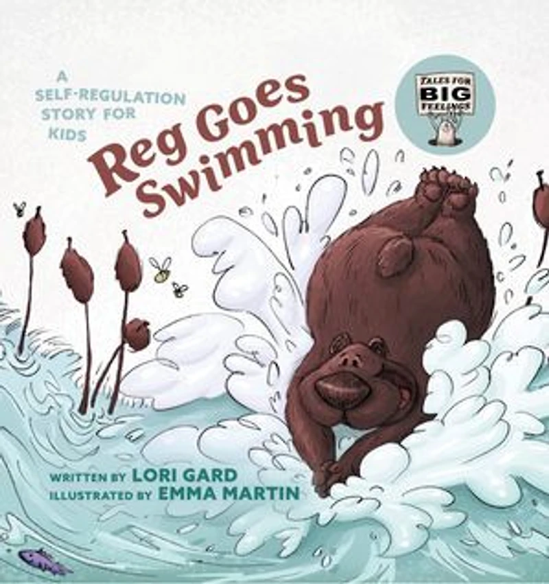 Reg Goes Swimming: A Self-Regulation Story for Kids