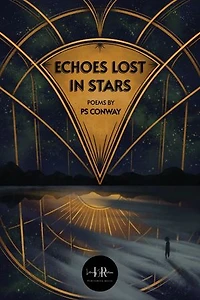 Echoes Lost in Stars: Poems by PS Conway