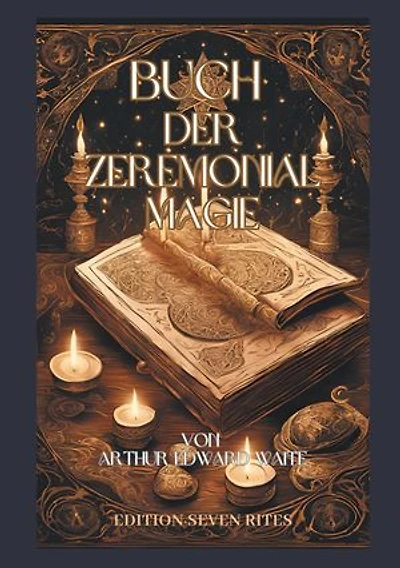 Buch der Zeremonialmagie: Ein vollständiges Grimoire