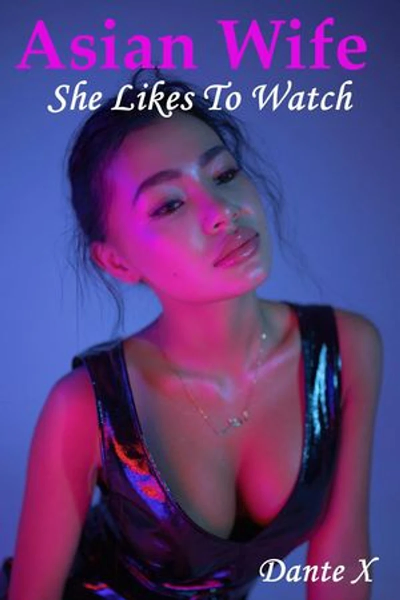 Asian Wife: She Likes To Watch