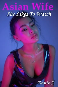 Asian Wife: She Likes To Watch
