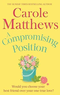 A Compromising Position: funny, feel-good book from the Sunday Times bestseller