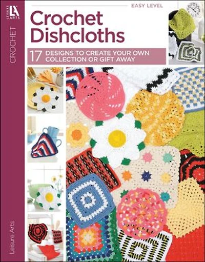 Dishcloths—A Super Collection for Home or Gifts!