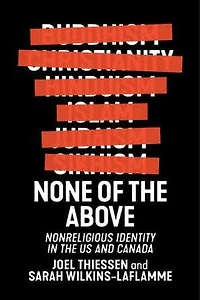 None of the Above: Nonreligious Identity US and Canada