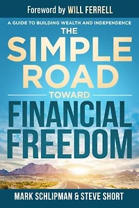 The Simple Road Toward Financial Freedom: A Guide to Helping Young Adults Build Wealth