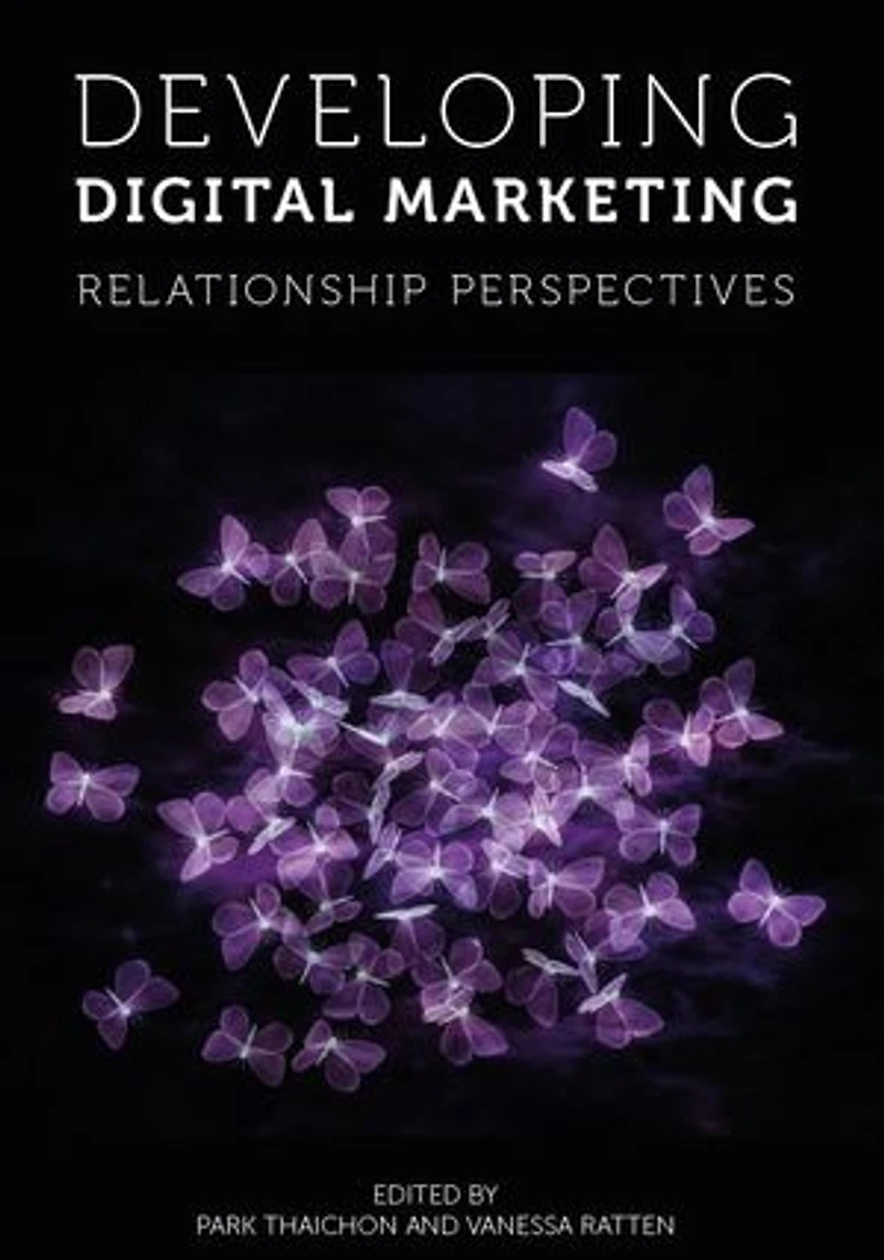 Developing Digital Marketing: Relationship Perspectives