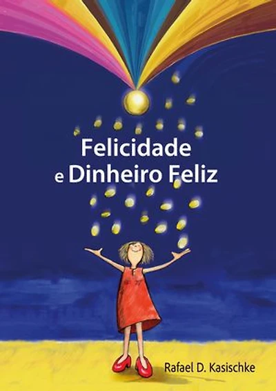 Felicidade e Dinheiro Feliz