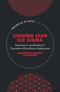 Leading Lean Six Sigma: Research on Leadership for Operational Excellence Deployment