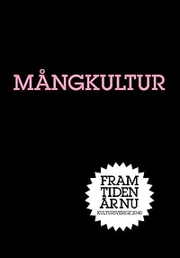 Mångkultur : Ett öppet samhälle