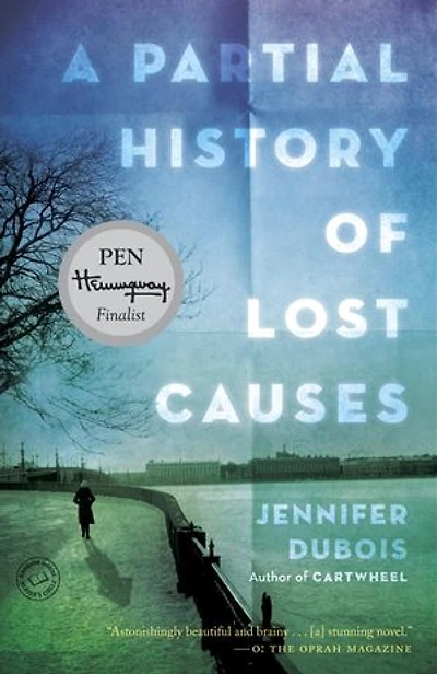 A Partial History of Lost Causes: Novel