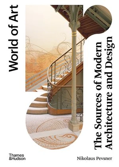 The Sources of Modern Architecture and Design