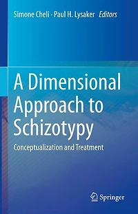 A Dimensional Approach to Schizotypy: Conceptualization and Treatment