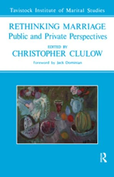 Rethinking Marriage: Public and Private Perspectives