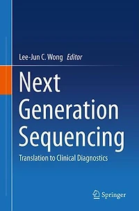 Next Generation Sequencing: Translation To Clinical Diagnostics
