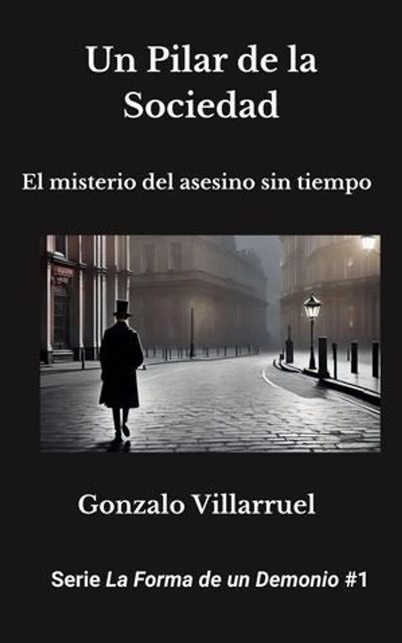 Un Pilar de la Sociedad: La Forma de un Demonio, #1