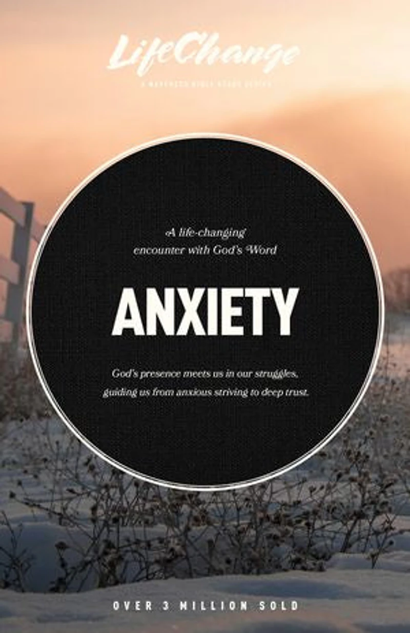 Anxiety: A Bible Study on Finding Peace God’s Presence