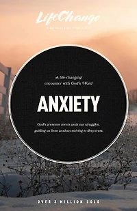 Anxiety: A Bible Study on Finding Peace God’s Presence