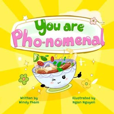 You Are Pho-nomemal (A Valentine's Book with Adorable Vietnamese Food Puns)