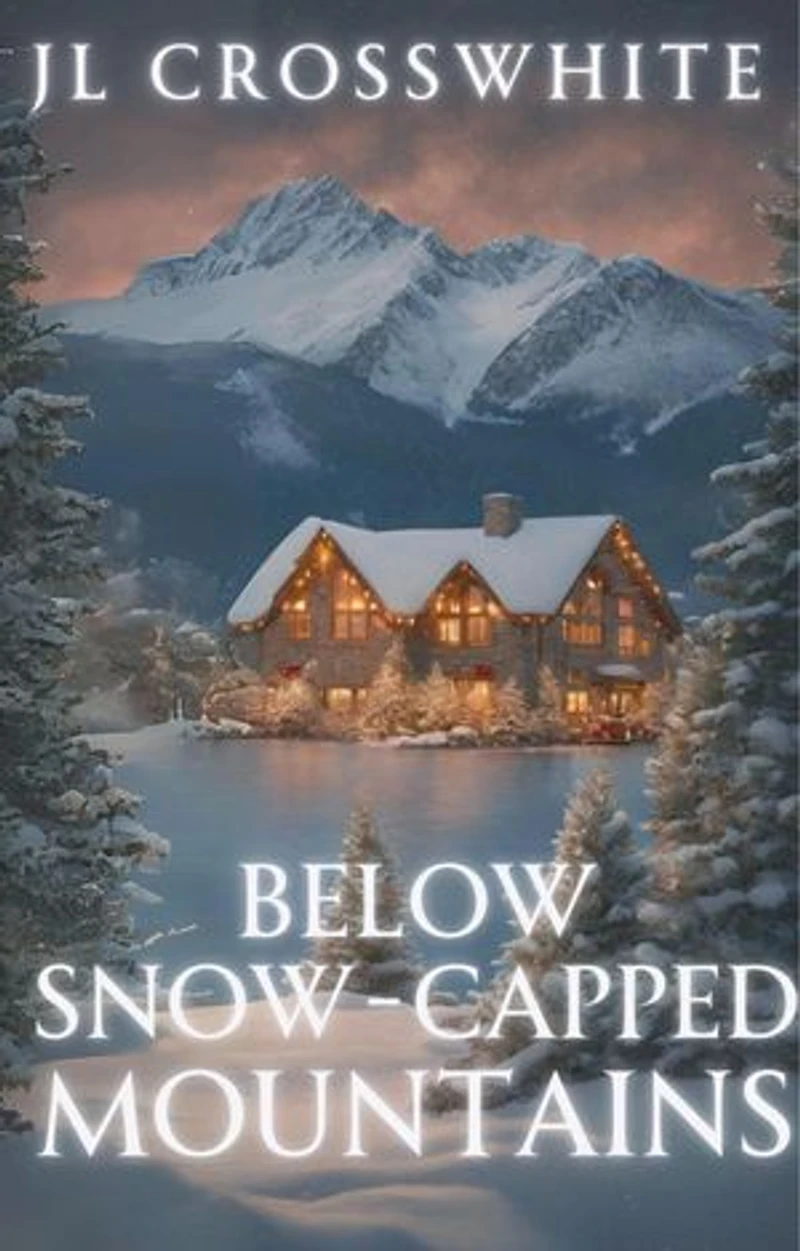 Below Snow-Capped Mountains: Holcomb Springs small town romantic suspense, #0