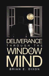 Deliverance Through the Window Of My Mind