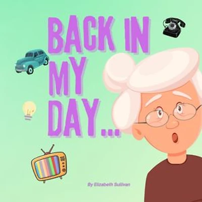 Back In My Day