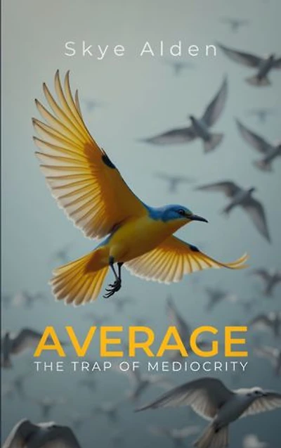 Average: The Trap of Mediocrity