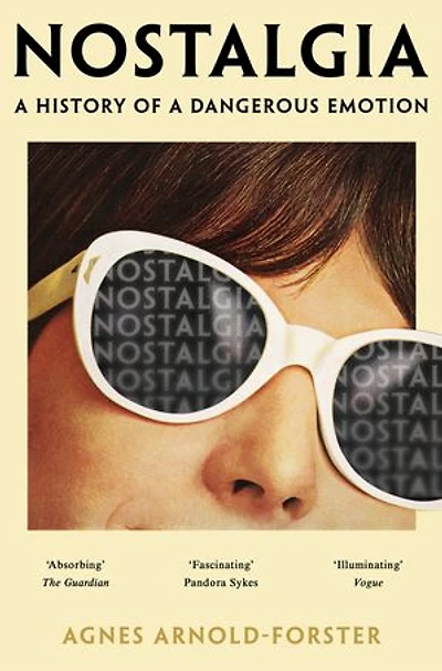 Nostalgia: a History of Dangerous Emotion