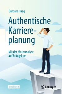 Authentische Karriereplanung: Mit der Motivanalyse auf Erfolgskurs