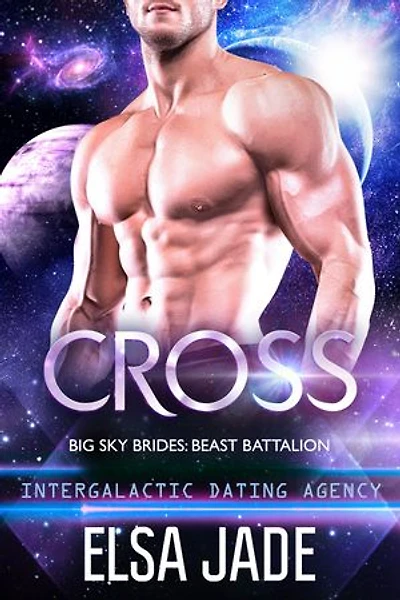 Cross: Beast Battalion #1: Intergalactic Dating Agency