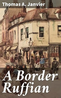 A Border Ruffian: 1891