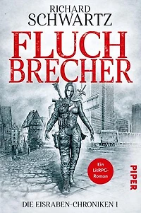 Fluchbrecher: Die Eisraben-Chroniken 1 | LitRPG für Fans von »Dungeon Crawler Carl«