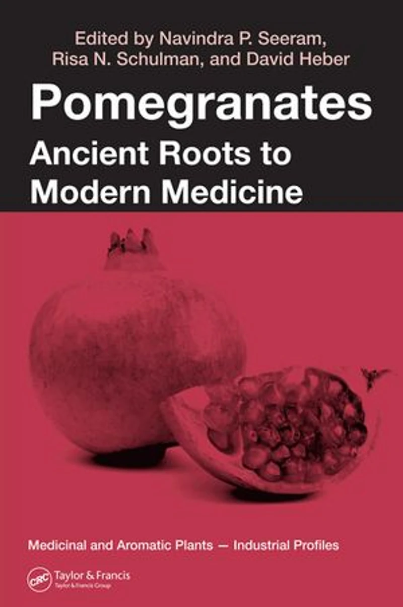 Pomegranates: Ancient Roots to Modern Medicine