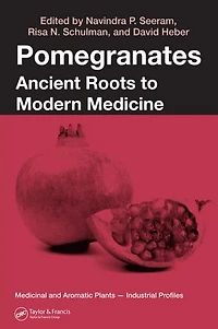 Pomegranates: Ancient Roots to Modern Medicine