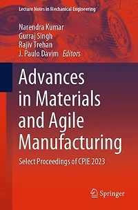 Advances Materials and Agile Manufacturing: Select Proceedings of CPIE 2023