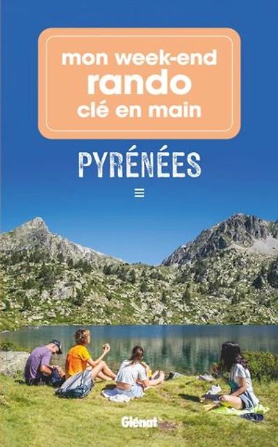 Mon week-end rando clé en main Pyrénées