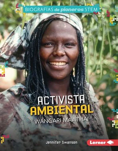 Activista Ambiental Wangari Maathai (Environmental Activist Maathai)