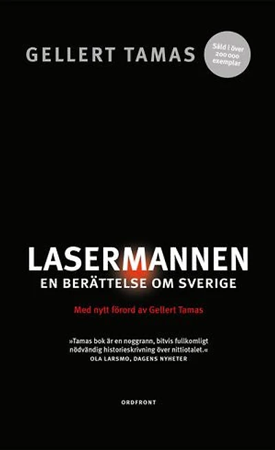 Lasermannen : En berättelse om Sverige