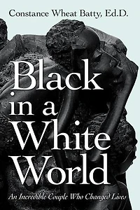 Black a White World: An Incredible Couple Who Changed Lives