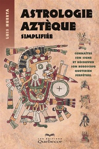 ASTROLOGIE AZTEQUE SIMPLIFIEE -NE